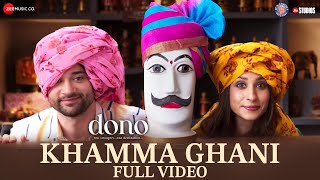 Khamma Ghani  Full Video  Dono  Rajveer Deol amp Paloma  Shivam M Shreya Ghoshal  SEL  Irshad K [upl. by Pier675]