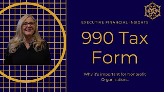 Understanding the 990 Tax Form for Nonprofit Organizations [upl. by Brnaba]