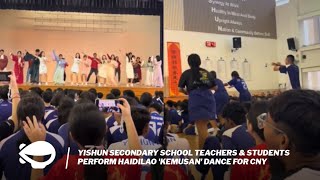 Yishun Secondary School teachers amp students perform Haidilao kemusan dance for CNY [upl. by Yecam]