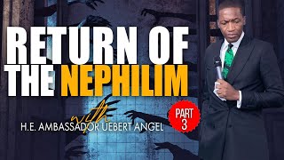 The Return Of The Nephilim Part 3  Prophet Uebert Angel [upl. by Sher]