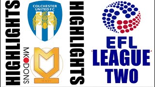 Colchester United 20 MK Dons Highlights amp Goals  EFL League Two 20242025 [upl. by Gariepy]