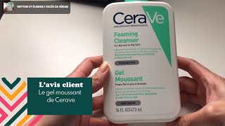 CERAVE  Avis sur le gel moussant  Easypara [upl. by Willy]