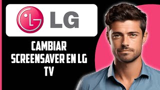 Cómo cambiar el protector de pantalla en un televisor LG 2024 [upl. by Meeki682]