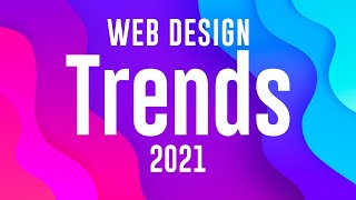 Top 10 Web Design Trends in 2021 [upl. by Owens558]