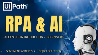 UiPath  Introduction to AI Center  RPA amp AI  Intelligent Process Automation  Beginners  RPA [upl. by Norah654]