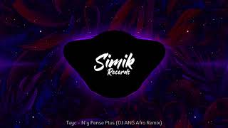 Tayc  Ny Pense Plus DJ ANS Afro Remix [upl. by Arie]