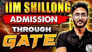 How To Get IIM Shilong Admission Through GATE [upl. by Alistair]