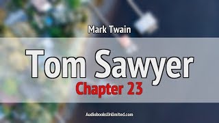 Tom Sawyer Audiobook Chapter 23 [upl. by Novled]