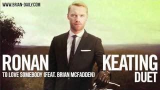 Ronan Keating  To Love Somebody feat Brian McFadden [upl. by Ayetal]