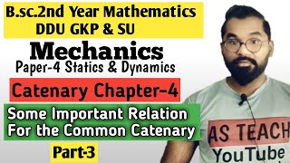 Some Important Relation For The Common Catenary  Bsc2nd year Math  ddu Gkp amp SU  Part3 [upl. by Olnek]