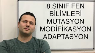 8SINIF FEN BİLİMLERİ MUTASYON VE MODİFİKASYONADAPTASYON KONU ANLATIMI  kadirhoca lgs [upl. by Naivat]