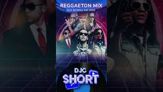 Mix Reggaeton OLD SCHOOL DJC Shorts [upl. by Courtney]