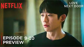 Love Next Door  Episode 910 Preview ENG SUB  Jung Hae In  Jung So Min  Kim Ji Eun  Yun Ji On [upl. by Nabroc]