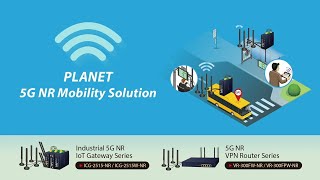 PLANET 5G NR Mobility Solution [upl. by Suneya631]