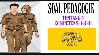 SOAL SOAL PEDAGOGIK TENTANG KOMPETENSI GURU [upl. by Olnton]