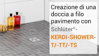 Creazione di una doccia a filo pavimento con Schlüter®KERDISHOWERTTTTS [upl. by Adnirim]