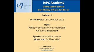 IAPC Academy Lecture Palliative sedation versus euthanasia an ethical assessment [upl. by Saile]