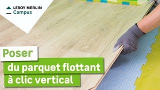 Comment poser du parquet flottant à clic vertical seul 1 personne  Leroy Merlin [upl. by Otreblon]