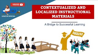 CONTEXTUALIZED AND LOCALIZED INSTRUCTIONAL MATERIALS [upl. by Haslam]