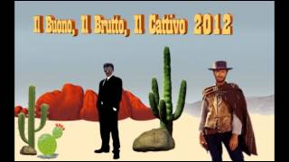 IL BUONO IL BRUTTO IL CATTIVO 2012 Cover Theme [upl. by Pollie746]