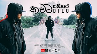 Dilo  Kawata Samaje කවට සමාජේ  Official Music Video [upl. by Pavkovic]