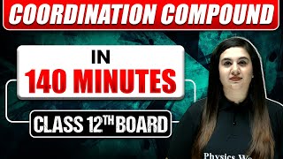 COORDINATION COMPOUNDS in 144 Min  Full Chapter ExplanationMost Important Topics Covered Class 12 [upl. by Clance]