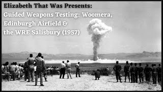 Adelaide That Was 1950s WRE Salisbury amp Guided Weapons Testing in Woomera [upl. by Einattirb]