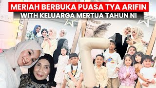 MERIAH BERBUKA PUASA TYA ARIFINASYRAF KHALID amp KELUARGA MERTUA TENGKU ZAWIYAH amp D’S SITI NURHALIZA [upl. by Eelek841]