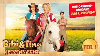 Bibi amp Tina  das Original Hörspiel zum 1 Kinofilm JETZT IN ECHT TEIL 1 [upl. by Guimar338]