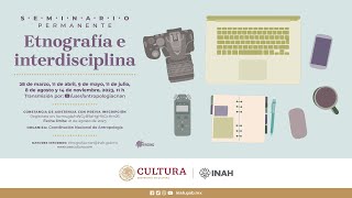 8 de agosto de 2023 Seminario Permanente de Etnografía e Interdisciplina [upl. by Ahseinar]