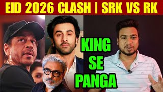 King Vs Love amp War Movie Clash  Shah Rukh Khan Vs Ranbir Kapoor  Eid 2026 Box Office Clash [upl. by Maer]