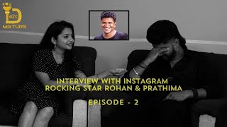 Interview with Instagram Rocking Star Rohan amp Sizzling Prathima  Episode  2 [upl. by Rufe]