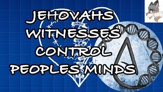 Jehovahs Witnesses Control Peoples Minds [upl. by Rockel]