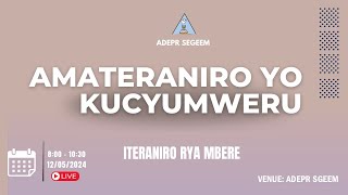 AMATERANIRO YO KU CYUMWERU ITERANIRO RYA 1 TARIKI 12052024  ADEPR SGEEM [upl. by Fahey]