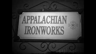 Appalachian Ironworks  Intro Video [upl. by Lashondra]