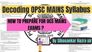 Decoding Mains Syllabus and how to approach OCS Mainsopsc oas ocs odishanews strategy [upl. by Yonita]