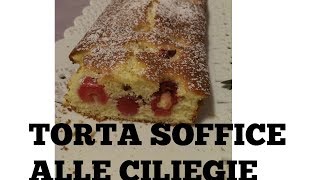 Torta soffice alle ciliegie FACILISSIMA [upl. by Neirol]