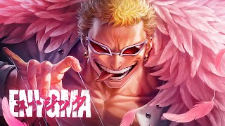 Saúdem o Rei  Doflamingo One Piece  Enygma [upl. by Nahrut]