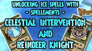 Wizard101 UNLOCKING Ice Spells ❄️ REINDEER KNIGHT amp CELESTIAL INTERVENTION ❄️ with SPELLEMENTS [upl. by Neelyhtak]