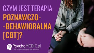 Czym jest terapia poznawczo behawioralna  psychoterapeuta Karolina Wilk [upl. by Braunstein]