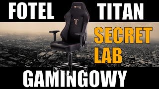 Fotel Gamingowy Titan od Secret Lab Unboxing Prezentacja [upl. by Nerat827]