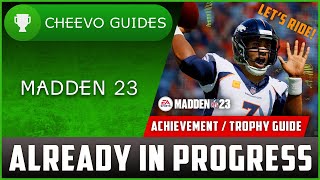 MADDEN NFL 23  Already In Progress  Achievement  Trophy Guide XboxPS [upl. by Rohn]