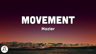 Hozier  Movement slowed  reverb lyrics [upl. by Rudy]