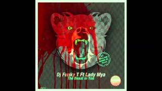 DJ Funky T Ft Lady Mya  The Beast In You EP Preview [upl. by Opal755]