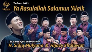 Ya Rasulallah Salamun Alaik Hijazy Shalawat Feat Sidiq Mulyana [upl. by Borgeson]