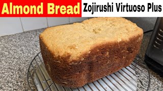 Almond Flour Bread Machine Recipe Zojirushi Virtuoso Plus [upl. by Kassaraba]