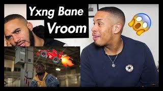 Yxng Bane  Vroom  REACTION [upl. by Laden604]