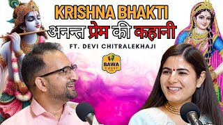 Part 1  KRISHNA BHAKTI  अनन्त प्रेम की कहानी Ft Devi Chitralekhaji on BawaCasst [upl. by Anitsirk708]