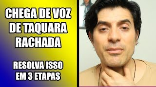 Chega de voz de Taquara Rachada  Como ter uma voz mais bonita em 3 etapas [upl. by Enamrahc]