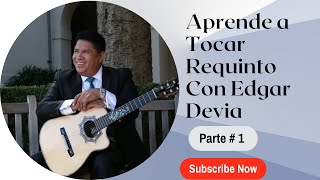 Aprende a Tocar Requinto con Edgar Devia  PARTE  1 [upl. by Assennej]